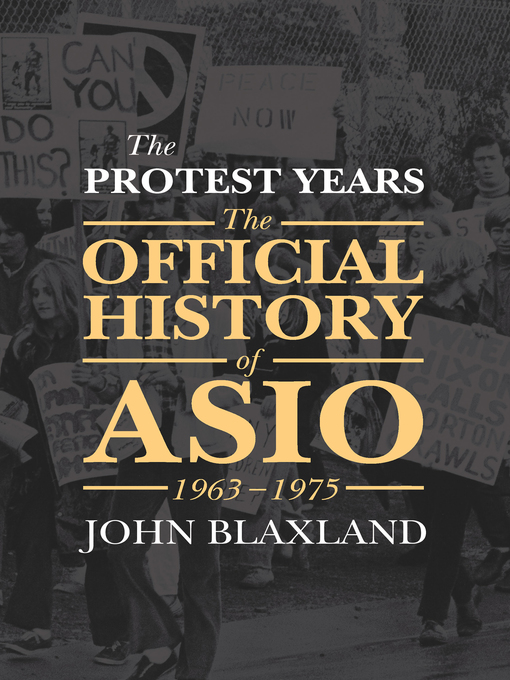 Title details for The Protest Years by John Blaxland - Wait list